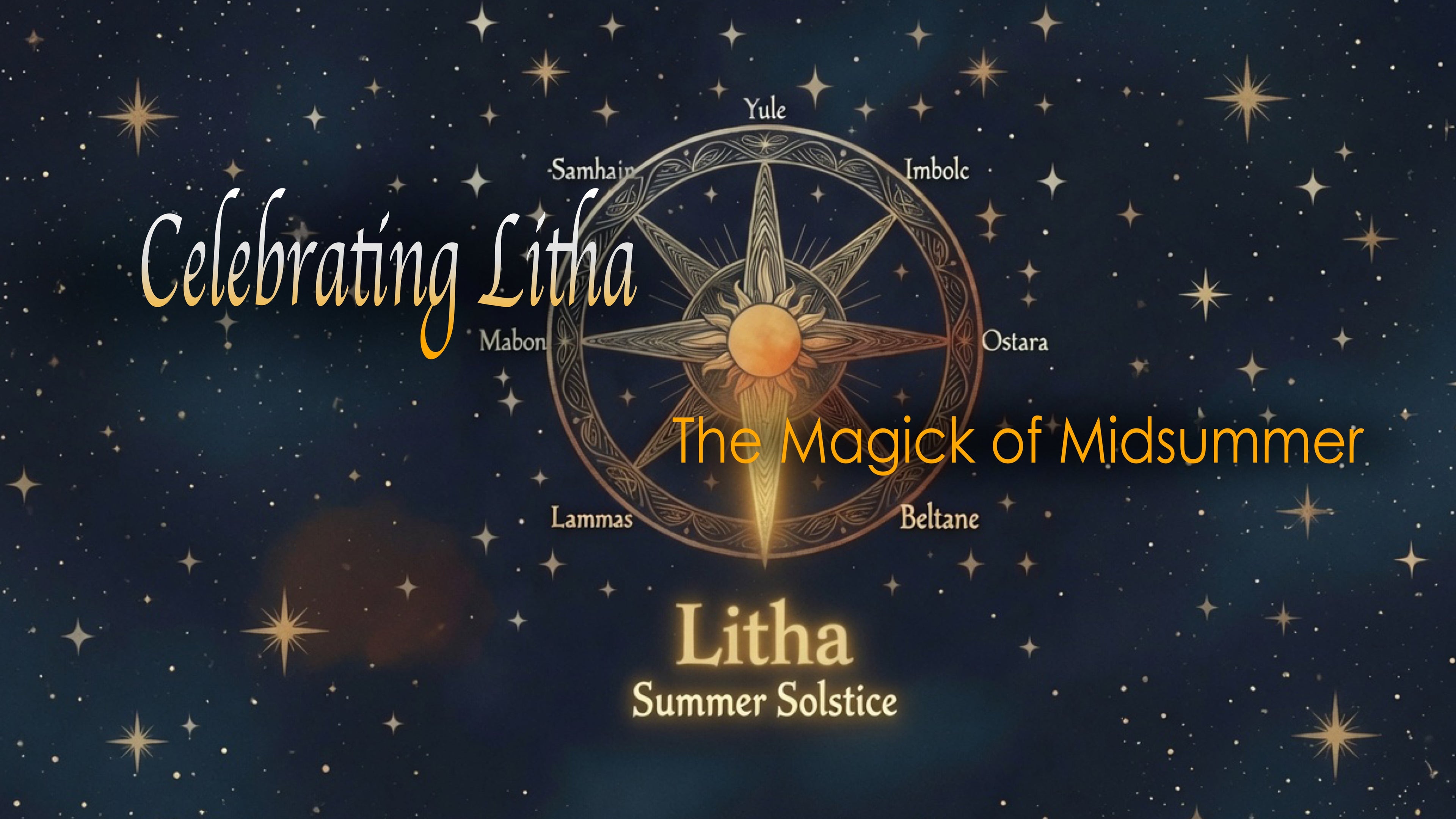 Pagan wheel of the year with litha highlighted and the words celebrating litha. The magick of midsummer